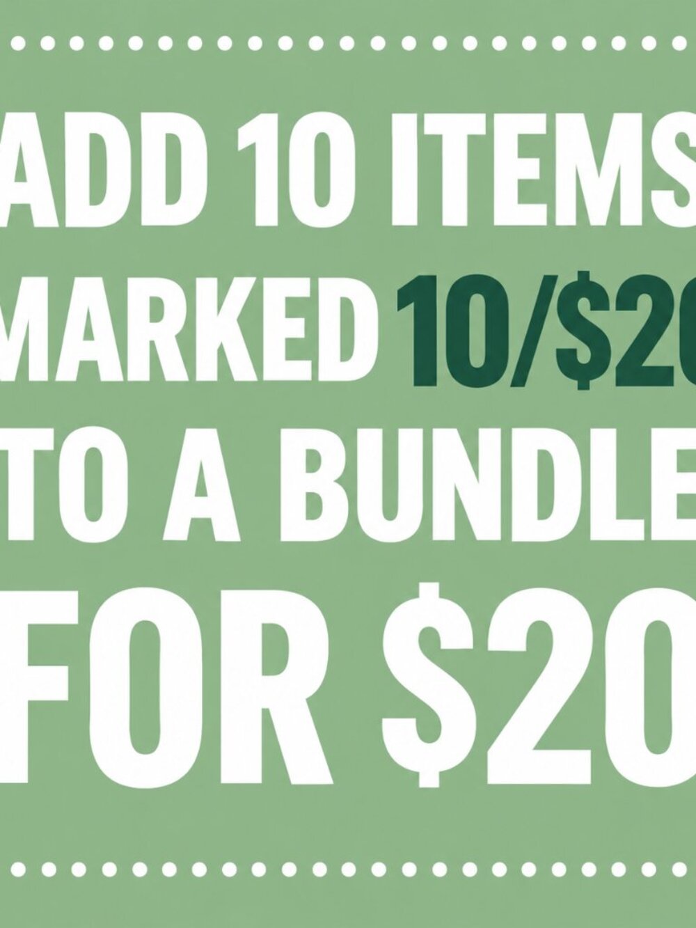 Big Sale on items that are marked 10/$20